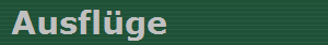 Ausfl�ge